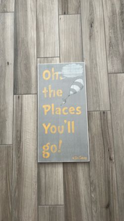Dr Seuss Sign, “Oh, the Places You’ll Go”