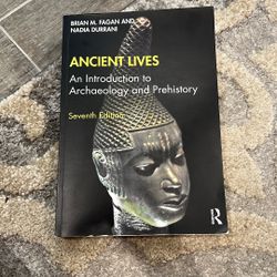 Ancient Lives An Introduction to Archaeology and Prehistory 7th edition 