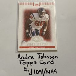 Andre Johnson Houston Texans Hall of Fame WR Topps Card. #’d 1091/1449.