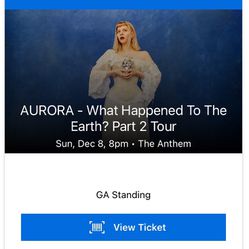 AURORA- What Happened To The Earth? Part 2 Tour General Admission Ticket: The Anthem, Washington DC 🌍🌙