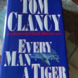 Every Man a Tiger : The Gulf War Air Campaign by Chuck Horner and Tom Clancy...