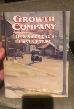 Growth Company Dow Chemical’s First Century E.N. Brandt like new