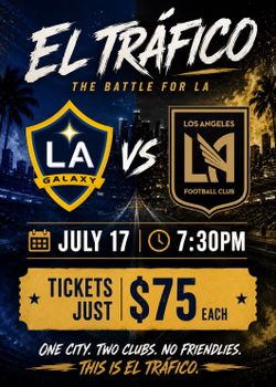 LA Galaxy Vs LAFC ($75 each)