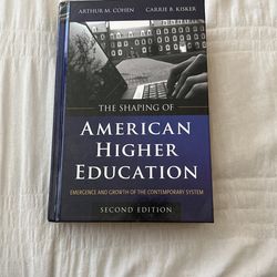 The Shaping of American Higher Education (Hard Cover)