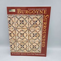 Burgoyne Surrounded: A Classic Quilt Plus Six Variations ~ Carlson, Elizabeth PB