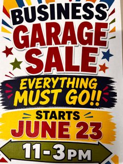 BUSINESS GARAGE SALE — June 23–26, 11–3 PM