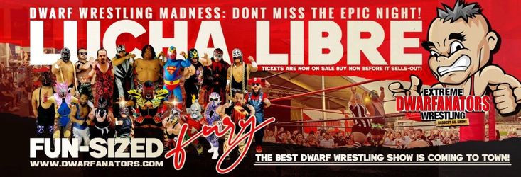 Extreme Dwarfanators Wresting Tickets