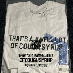 medium That’s A Awful Lot Of Cough Syrup shirt