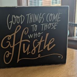 Francesca's "Good Things Come To Those Who Hustle" Wood Sign