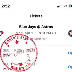 Astros vs Blue Jays 1st Game 4/1 Monday Section 252 Row 6 Seat 2-3 Per Ticket