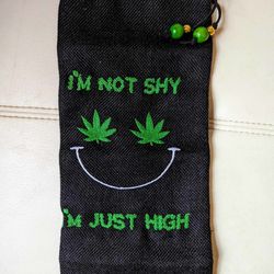 Black, Green And White "I'm Not Shy, I'm Just High" Bottle Holder