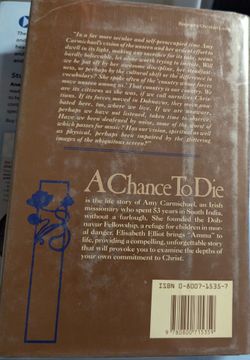 A Chance to Die: The Life and Legacy of Amy Carmichael by Elisabeth Elliot
