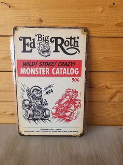 Ed Big Roth Monster Catalog Tin Metal Sign 5"×8"