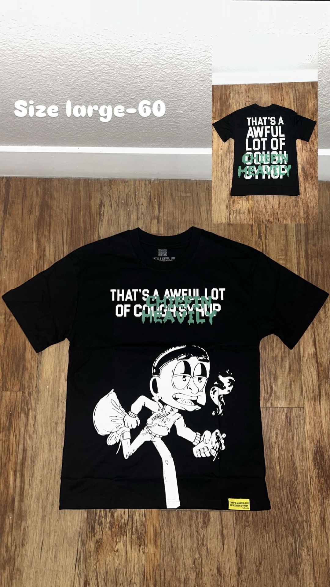 Whole Lotta Cough Syrup T Shirt Size large