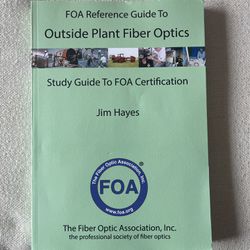 FOA Reference Guide To Outside Plant Fiber Optics 