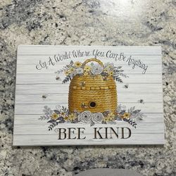 Bee kind Sign
