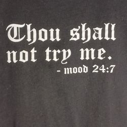 Womens Black Thou Shall Not Try Me Mood 24:7 Short Sleeve Crew Neck T Shirt Sz S