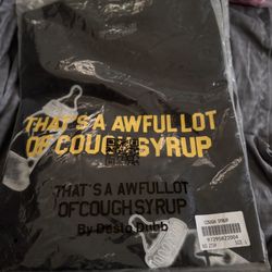 Awful lotta cough syrup 