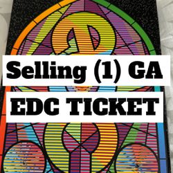 Selling (1) EDC GA Ticket $520