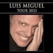 Luis Miguel 2023 Tour FLOOR Tickets!!