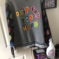 Drip Too Hard sweatshirt