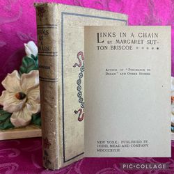 1893 Links in a Chain by Margaret Sutton Briscoe. Antique Book Published by Dodd, Mead and Company