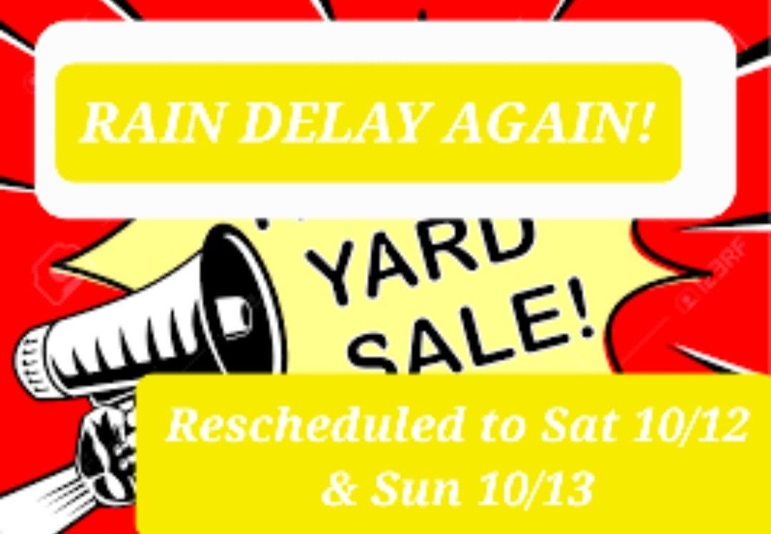 HUGE YARD SALE!!! Rescheduled to 10/12 & 10/13