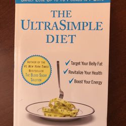 The UltraSimple Diet : Kick-Start Your Metabolism and Safely Lose