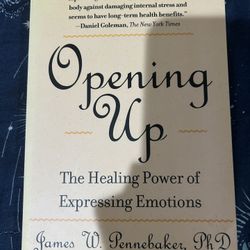 Opening Up, Second Edition: The Healing Power of Expressing Emotions