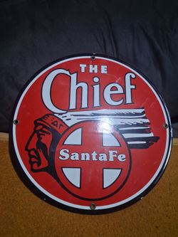 The Chief Santa Fe porcelain sign 12 inch vintage