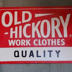 Old Hickory Work Clothes, NOS Sign