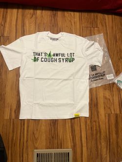 That’s a Awful lot of cough syrup T-shirt