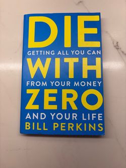 “Die with Zero” personal finance strategy book