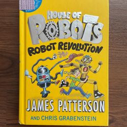 House of Robots Series: House of Robots: Robot Revolution by James Patterson (2017)