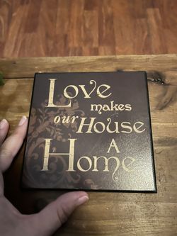 Love Makes Our House A Home Sign