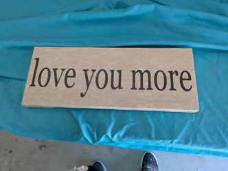 Love You More  Sign On Canvas