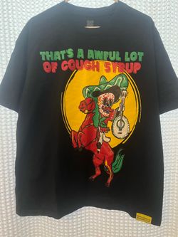 That’s a Awful Lot of Cough Syrup tee~ size X- large ~