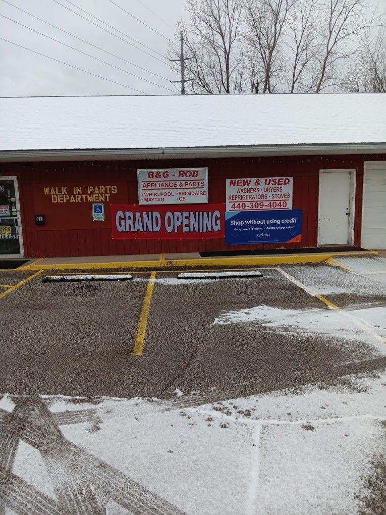 Grand Opening. B&G-Rod Appliances And Parts