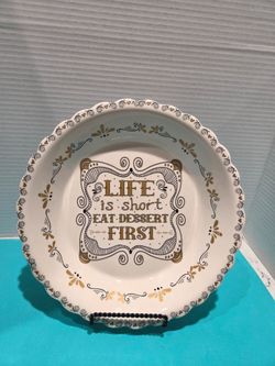 Ceramic Dessert Plate "Life Is Short Eat Dessert First"!