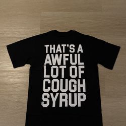 That’s A Awful Lot Of Cough Syrup Shirt Size Large Color Black 