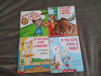 4 Children's Books, "if you give a mouse a cookie" etc