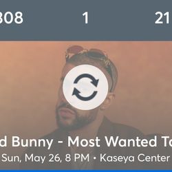 Bad Bunny Concert  - May 26 - Miami