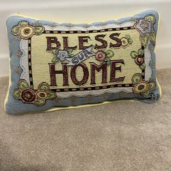 Bless Our Home Pillow 12” (L) 7 1/2” (W)