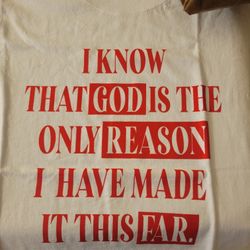 I Know That God Is The Only Reason I Have Made It This Far