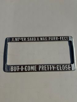 Vintage Metal “I Never Said I Was Purr-fect But I Come Pretty Close” License Plate Cover Car Accessories Cat Lovers Gift
