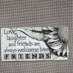 Love Laughter & Friends Always Welcome Here Wall Decor
