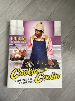 Cookin' with Coolio: 5 Star Meals at a 1 Star Price