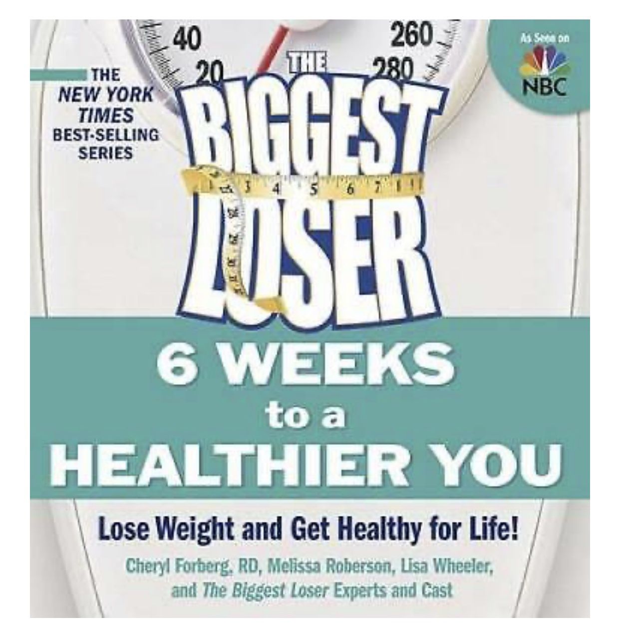 The Biggest Loser: 6 Weeks to a Healthier You: Lose Weight and Get Health
