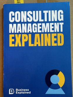 Consulting Management Explained - Business Explained Book
