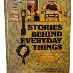 Stories Behind Everyday Things. Reader’s Digest.  Name Written In Book. 1980.  Explore the fascinating origins of everyday objects with this captivati